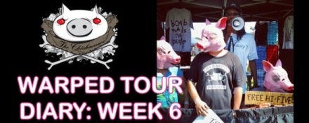 Chicharones Warped Tour Diary: Week 6